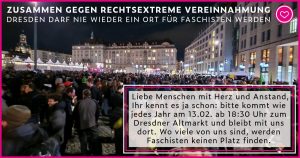 ZUSAMMEN GEGEN RECHTSEXTREME VEREINNAHMUNG DRESDEN DARF NIE WIEDER EIN ORT FÜR FASCHISTEN WERDEN